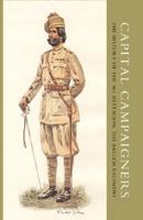 CAPITAL CAMPAIGNERS, THE HISTORY OF THE 3RD BATTALION (QUEEN MARY'S OWN) THE BALUCH REGIMENT 1847347460 Book Cover
