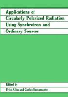 Applications of Circularly Polarized Radiation using Synchrotron and Ordinary Sources 0306420872 Book Cover