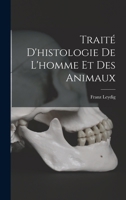 Trait� d'Histologie de l'Homme Et Des Animaux 101658878X Book Cover