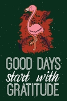 Good Days Start With Gratitude: Gratitude Journal Good Days Start With Gratitude A 52 Week Gguide To Cultivate 52 Weeks of Mindful Thankfulness with Gratitude and Motivational quotes Christian Gratitu 1661917682 Book Cover