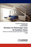 Decision to Patronage: Case of Furniture Store 3844329447 Book Cover