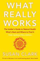 What Really Works in Natural Health: The Only Guide You'll Ever Need 0007147457 Book Cover