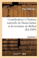 Contributions à l'histoire naturelle du département de la Haute-Saône et du territoire de Belfort 2329730772 Book Cover