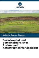 Sozialkapital und gemeinschaftliches Risiko- und Katastrophenmanagement 6205954605 Book Cover