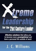 Xtreme Leadership 0984647902 Book Cover