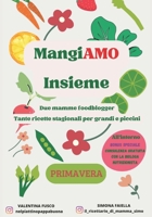 MangiAMO insieme: Primavera B0BZFCZLHF Book Cover
