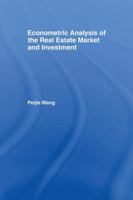 Econometric Analysis of the Real Estate Market and Investment (Routledge Studies in Business Organizations and Networks) 1138968218 Book Cover