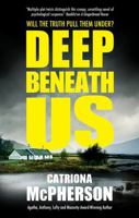 Deep Beneath Us 1448312078 Book Cover