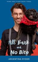 All Bark and No Bite 1737703971 Book Cover