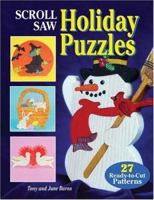 Scroll Saw Holiday Puzzles : 30 Seasonal Patterns for Christmas and Other Holiday Scrolling 1565232046 Book Cover