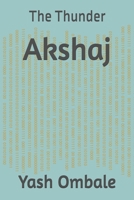 Akshaj: The Thunder B0F5HFXQQN Book Cover