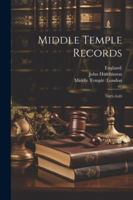 Middle Temple Records: 1603-1649 102263724X Book Cover