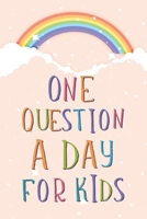 One Question a Day for Kids: +100 Questions You Can Ask Your Kids That Will Make You a Better Parent B08SGZL8Z5 Book Cover
