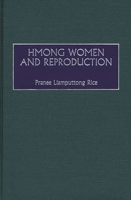 Hmong Women and Reproduction 0897896793 Book Cover