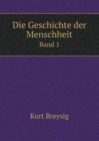 Die Geschichte Der Menschheit Band 1 1168488923 Book Cover