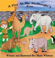 A Day at Mr. McDoogle's Zoo 0578477750 Book Cover