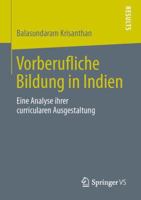 Vorberufliche Bildung in Indien: Eine Analyse Ihrer Curricularen Ausgestaltung 3658014563 Book Cover