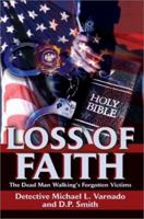 Loss of Faith: The Dead Man Walking's Forgotten Victims 0595245927 Book Cover