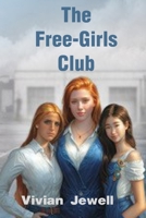 The Free-Girls Club 1963272803 Book Cover