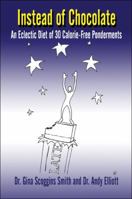 Instead of Chocolate: An Eclectic Diet of 30 Calorie-Free Ponderments 1607035839 Book Cover