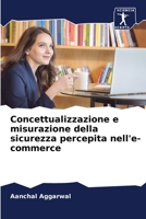 Concettualizzazione e misurazione della sicurezza percepita nell'e-commerce 6205385732 Book Cover