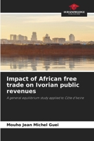 Impact of African free trade on Ivorian public revenues 6630097823 Book Cover