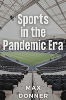 Sports in the Pandemic Era 1637424485 Book Cover