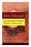 Gesammelte Krimis (Detektiv Asbj�rn Krag): Der R�tselhafte Feind + Die Faust + Der Schwarze Stern + Der Mann Im Monde + Der Kleine Blaue + Die Geheimnisvollen Zimmer + Die Zwei Und Die Dame Und Mehr 8027316677 Book Cover