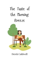The Taste of the Morning Breeze 3690817005 Book Cover
