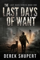 The Last Days of Want B09TT7PQ5X Book Cover