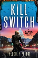 KILL SWITCH (A RIVER SWIFT THRILLER) 1068672242 Book Cover