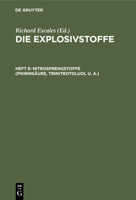 Nitrosprengstoffe (Pikrinsäure, Trinitrotoluol U. A.) 3112359933 Book Cover