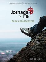 Jornada de Fe Para Adolescentes, Preguntas, Gua del Maestro 0764826948 Book Cover