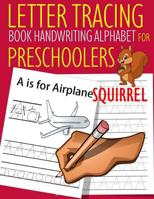Letter Tracing Book Handwriting Alphabet for Preschoolers Squirrel: Letter Tracing Book Practice for Kids Ages 3+ Alphabet Writing Practice Handwriting Workbook Kindergarten toddler 1099204119 Book Cover