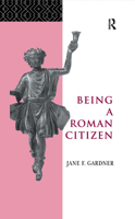 Being a Roman Citizen 0415589029 Book Cover