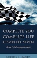 Complete You. Complete Life. Complete Seven . 1607913259 Book Cover