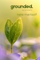 Grounded: Sacred Poems B0GYFVYQPP Book Cover