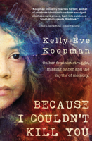 Because I Couldn't Kill You: A Memoir 1928420540 Book Cover