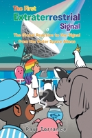 The First Extraterrestrial Signal: The Global Reaction to the Signal from the Outer Space Aliens B0CTNYT1PL Book Cover