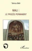 Mali: le procès permanent (Études Africaines) (French Edition) 2296125085 Book Cover