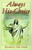 Always His Choice 0595199216 Book Cover