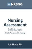 Nursing Assessment: Head-to-Toe Assessment in Pictures (Health Assessment in Nursing) 1511449225 Book Cover