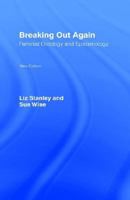Breaking Out Again: Feminist Ontology and Epistemology 0415072719 Book Cover