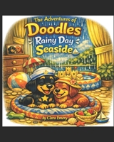 The Adventures of Doodles - Rainy Day Seaside B0GWVMWYT5 Book Cover