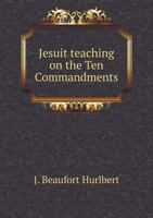 Jesuit Teaching on the Ten Commandments 1021523305 Book Cover