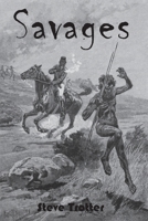 Savages: A truth telling (Australia's Black History) 0645178454 Book Cover