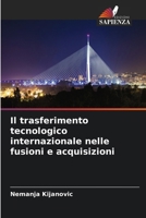 Il trasferimento tecnologico internazionale nelle fusioni e acquisizioni 6207144163 Book Cover