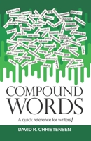 Compound Words : A Quick Reference for Writers! 194080227X Book Cover