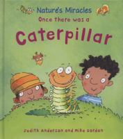Once There Was a Caterpillar 075025646X Book Cover