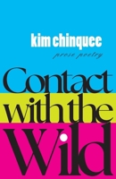 Contact with the Wild : Prose Poems 1952335965 Book Cover